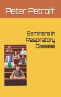 Seminars in Respiratory Disease