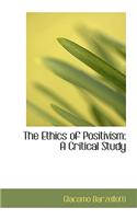 The Ethics of Positivism: A Critical Study