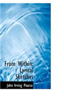 From Within: Lyrical Sketches
