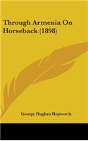 Through Armenia On Horseback (1898)