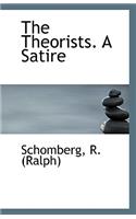The Theorists. a Satire