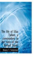 The Life of Silas Talbot, a Commodore in the Navy of the United States