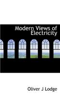 Modern Views of Electricity