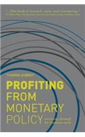 Profiting from Monetary Policy