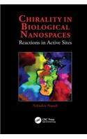 Chirality in Biological Nanospaces