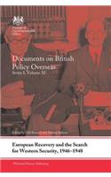 European Recovery and the Search for Western Security, 1946-1948: Documents on British Policy Overseas, Series I, Volume XI