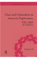 Class and Colonialism in Antarctic Exploration, 1750–1920