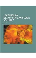 Lectures on Metaphysics and Logic Volume 3: (English)