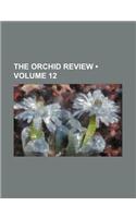 The Orchid Review (Volume 12): (English)