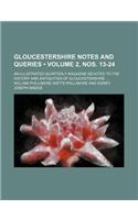 Gloucestershire Notes and Queries (Volume 2, Nos. 13-24); An Illustrated Quarterly Magazine Devoted to the History and Antiquities of Gloucestershire: (English)