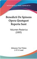 Benedicti De Spinoza Opera Quotquot Reperta Sunt