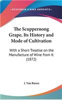 The Scuppernong Grape, Its History and Mode of Cultivation