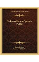 Dickson's How to Speak in Public