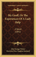 My Geoff, Or The Experiences Of A Lady Help