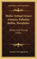 Medici Antiqui Graeci Aretaeus, Palladius Ruffus, Theophilus