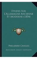Etudes Sur L'Allemagne Ancienne Et Moderne (1854)