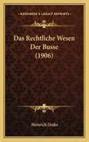 Das Rechtliche Wesen Der Busse (1906)