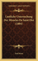 Lautliche Untersuchung Der Miracles De Saint Eloi (1884)