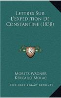 Lettres Sur L'Expedition De Constantine (1838)