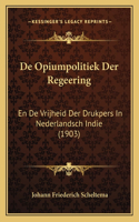 De Opiumpolitiek Der Regeering