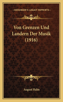 Von Grenzen Und Landern Der Musik (1916)