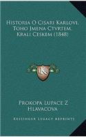 Historia O Cisari Karlovi, Toho Jmena Ctvrtem, Krali Ceskem (1848)
