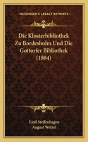 Die Klosterbibliothek Zu Bordesholm Und Die Gottorfer Bibliothek (1884)
