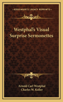 Westphal's Visual Surprise Sermonettes