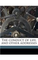 The Conduct of Life, and Other Addresses
