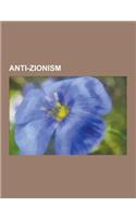 Anti-Zionism: Hamas, Hezbollah, IDI Amin, Popular Front for the Liberation of Palestine, Louis Farrakhan, If Americans Knew, Lyndon