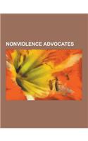 Nonviolence Advocates: Mohandas Karamchand Gandhi, Martin Luther King, Jr., John Lennon, Anna Hazare, Aung San Suu Kyi, Mark Satin, Jose Riza(English)