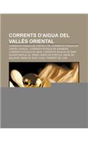 Corrents D'Aigua del Valles Oriental: Corrents D'Aigua de Castellcir, Corrents D'Aigua de Castelltercol, Corrents D'Aigua de Granera(Catalan)