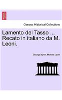 Lamento del Tasso ... Recato in Italiano Da M. Leoni.