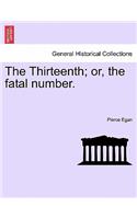 The Thirteenth; Or, the Fatal Number.: (English)