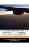 High Altitudes and Poof: The Unexplained Disappearances of Aircraft and Aviators