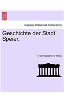 Geschichte Der Stadt Speier.: (English)