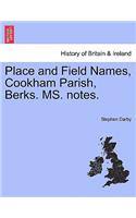 Place and Field Names, Cookham Parish, Berks. Ms. Notes.