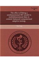 The Effect of Fitting a Unidimensional Irt Model to Multidimensional Data in Content-Balanced Computerized Adaptive Testing