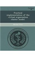 Practical Implementation of the Virtual Organization Cluster Model