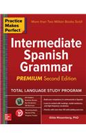 Practice Makes Perfect: Intermediate Spanish Grammar, Premium Second Edition