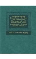 Thesaurus Siluricus [Microform]: The Flora and Fauna of the Silurian Period, with Addenda (from Recent Acquisitions) - Primary Source Edition