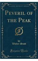 Peveril of the Peak (Classic Reprint)