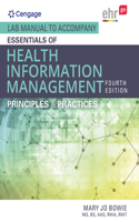 Lab Manual for Bowie's Essentials of Health Information Management:  Principles and Practices, 4th