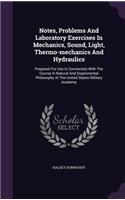 Notes, Problems And Laboratory Exercises In Mechanics, Sound, Light, Thermo-mechanics And Hydraulics