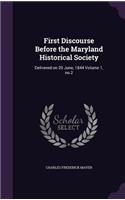 First Discourse Before the Maryland Historical Society: Delivered on 20 June, 1844 Volume 1, no.2