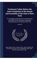 Testimony Taken Before the Joint Committee of the Senate and Assembly of the State of New York
