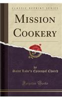 Mission Cookery (Classic Reprint)