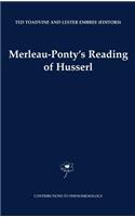 Merleau-Ponty's Reading of Husserl