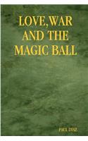 Love War and the Magic Ball