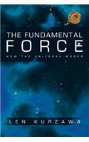 The Fundamental Force